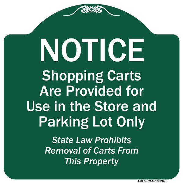 Signmission Shopping Carts Are Provided For Use In Store And Parking Lot Aluminum Sign, 18" x 18", GW-1818-9943 A-DES-GW-1818-9943
